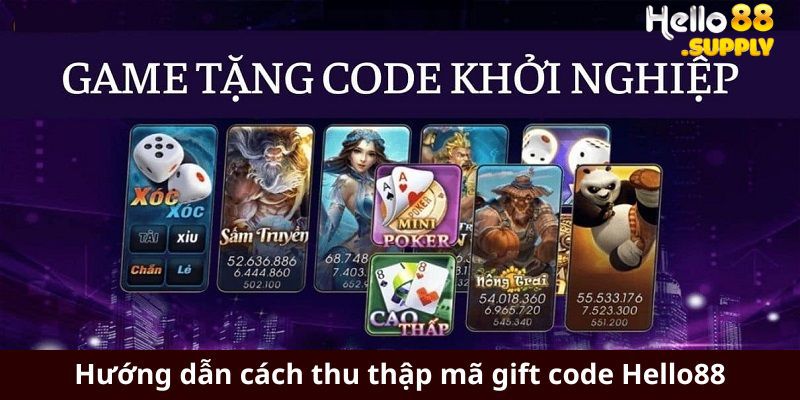 Hướng dẫn cách thu thập mã gift code Hello88